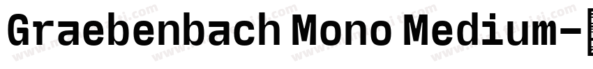 Graebenbach Mono Medium字体转换